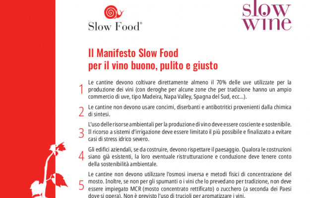 The Slow Food Manifesto: 70% minimum of owner's grapes, no synthetic chemicals in the vineyard